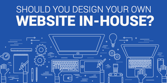 Should You Design Your Own Website In House Cms Connected